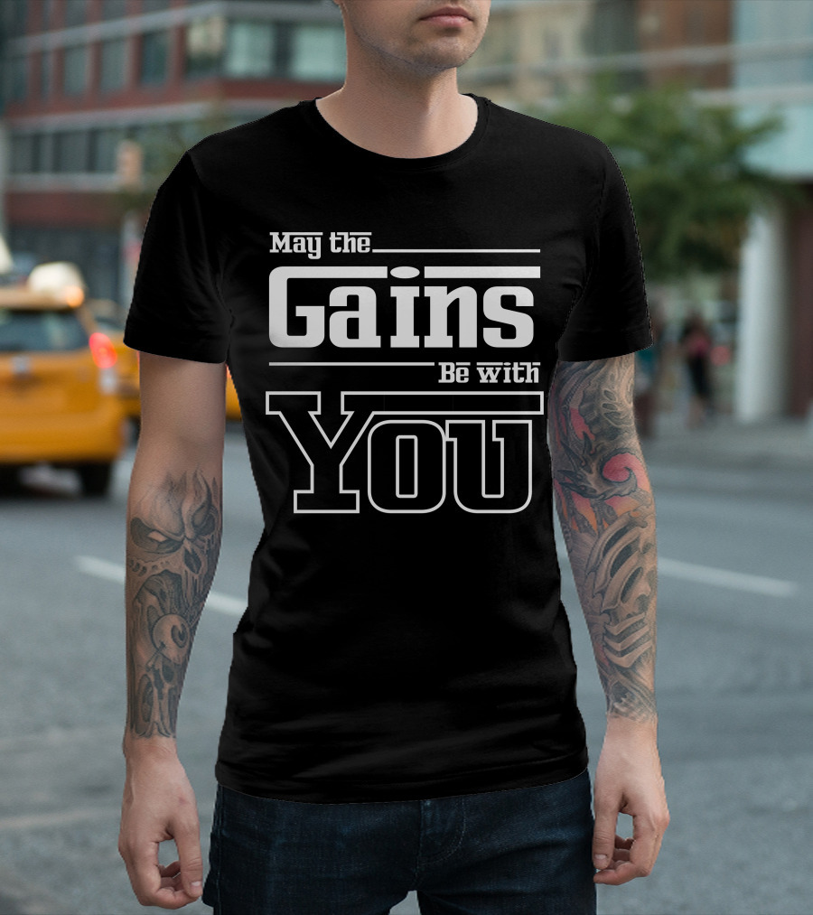 May The Gains Be With You Mens Gym Workout Fitness Motivation T-Shirt