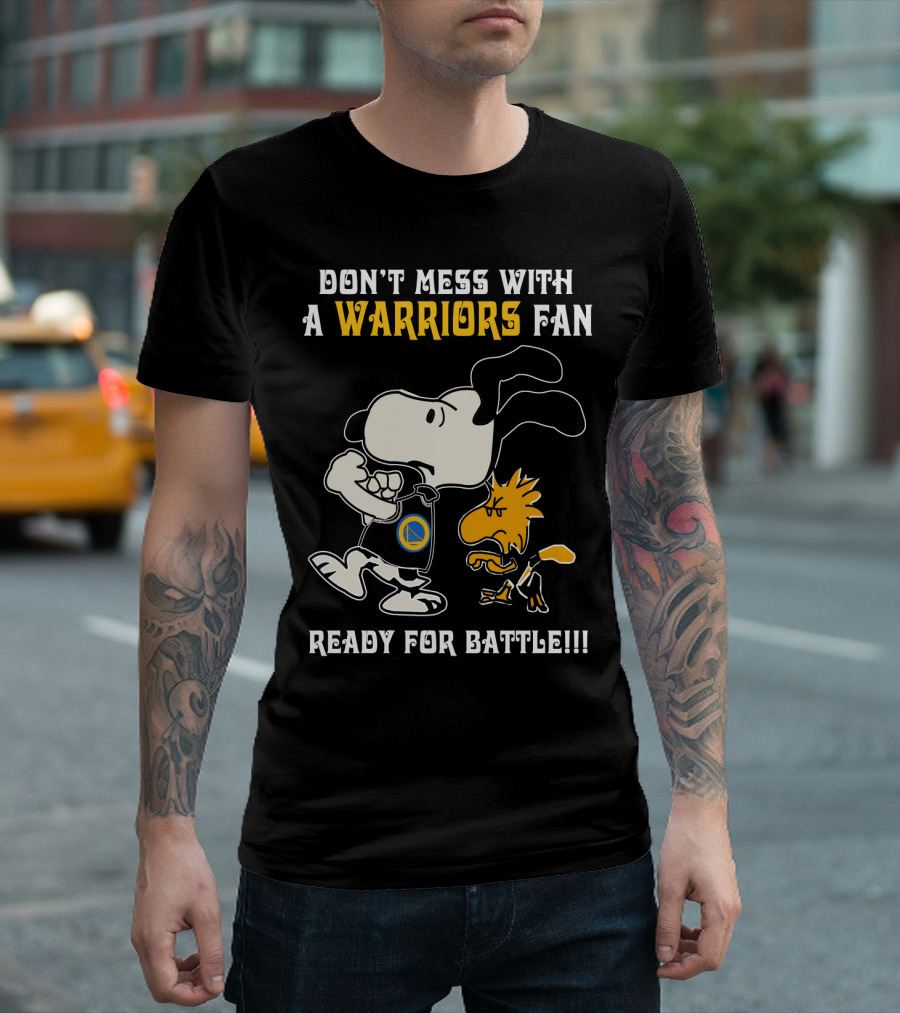 Don't Mess with a Warriors Fan Ready for Battle Snoopy Woodstock T-Shirt