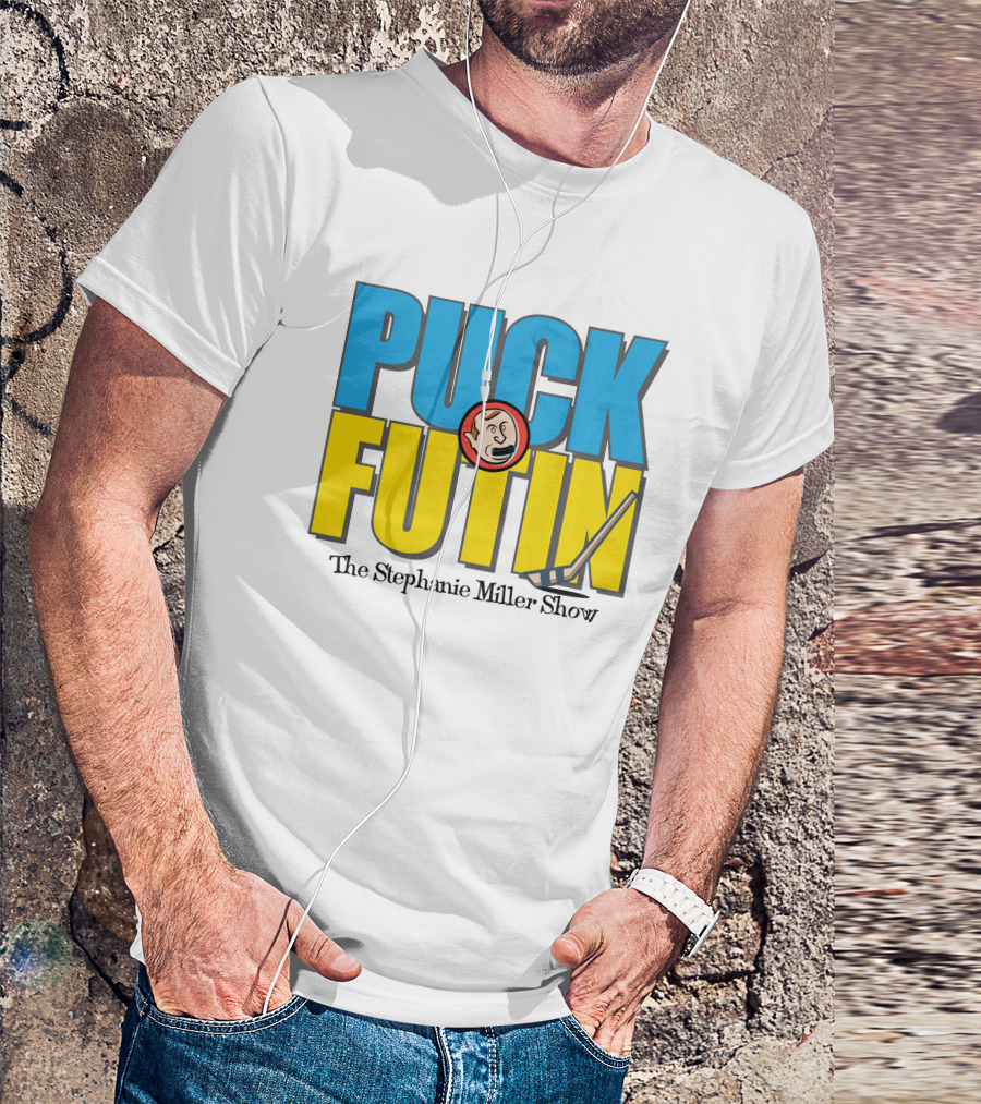 Puck Futin The Stephanie Miller Show Steph Miller Show T-Shirt