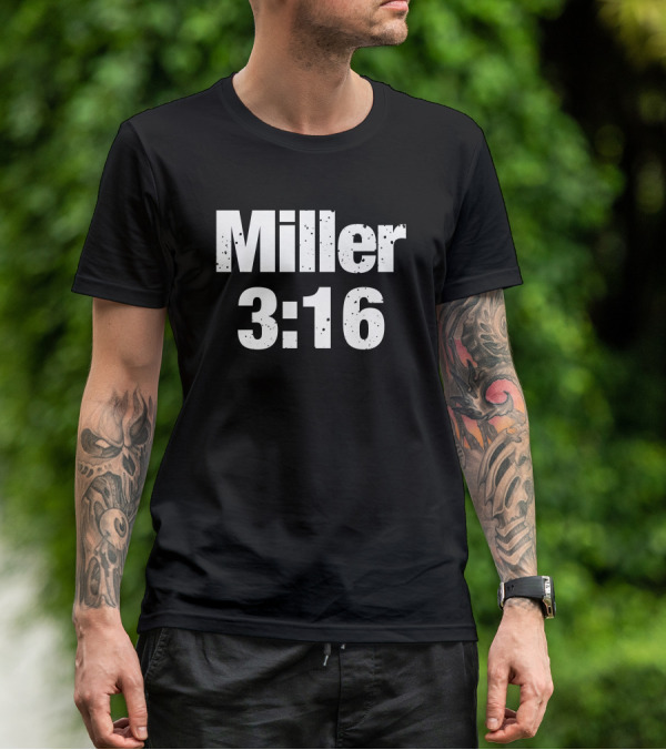 Miller 3:16 Wrestling Reference T-Shirt