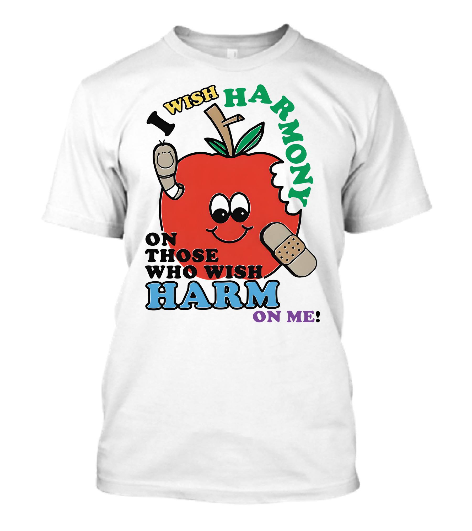 I Wish Harmony On Those Who Wish Harm On Me Apple With Bandages T-Shirt