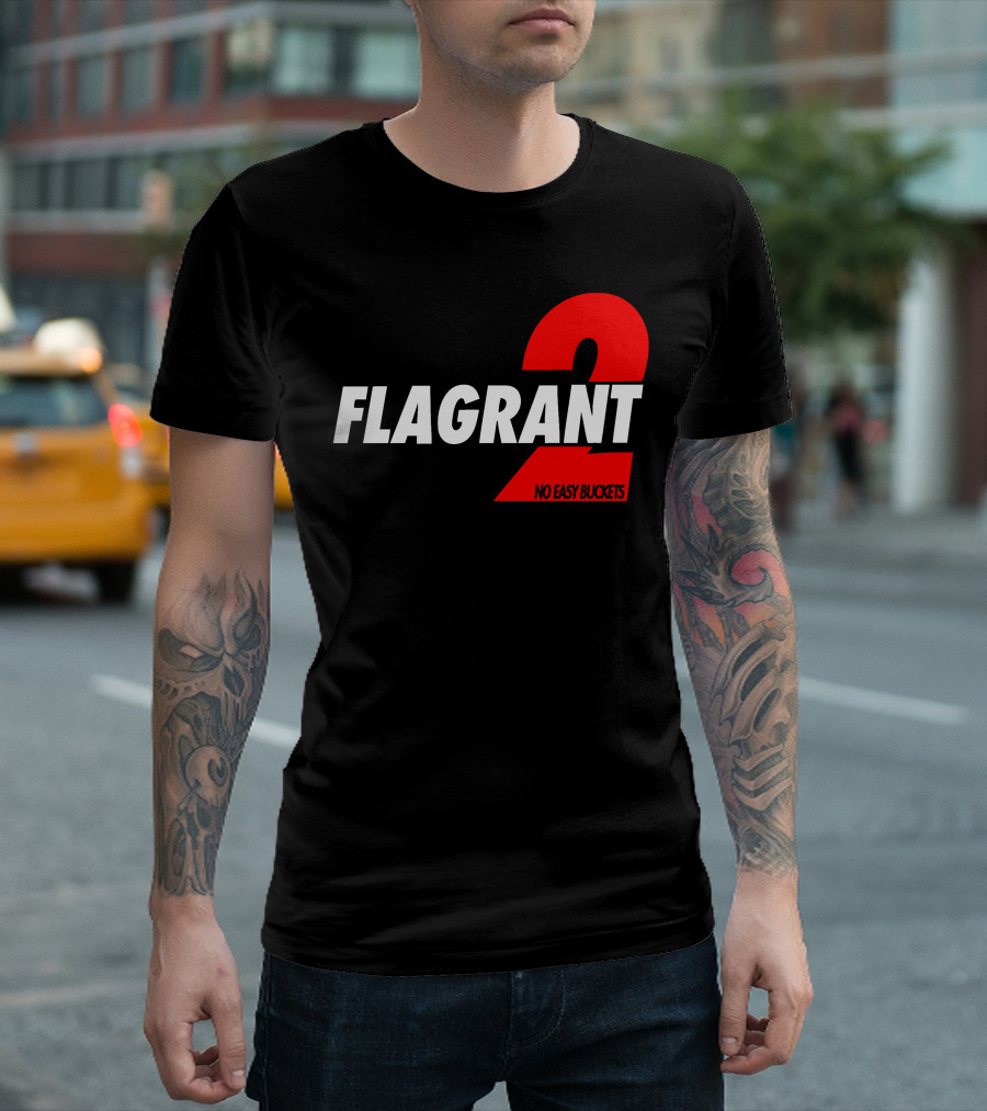 FLAGrant 2 No Easy Buckets T-Shirt