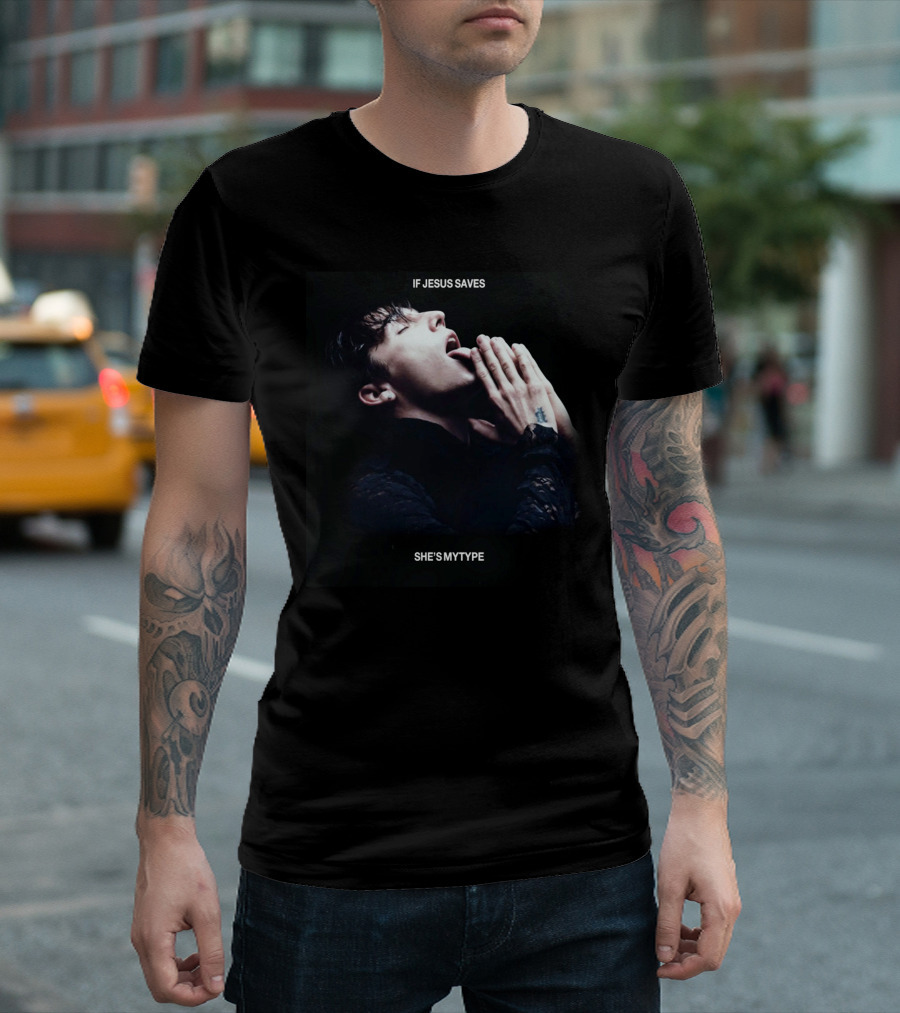 Role Model Merch If Jesus Saves She's My Type T-Shirt