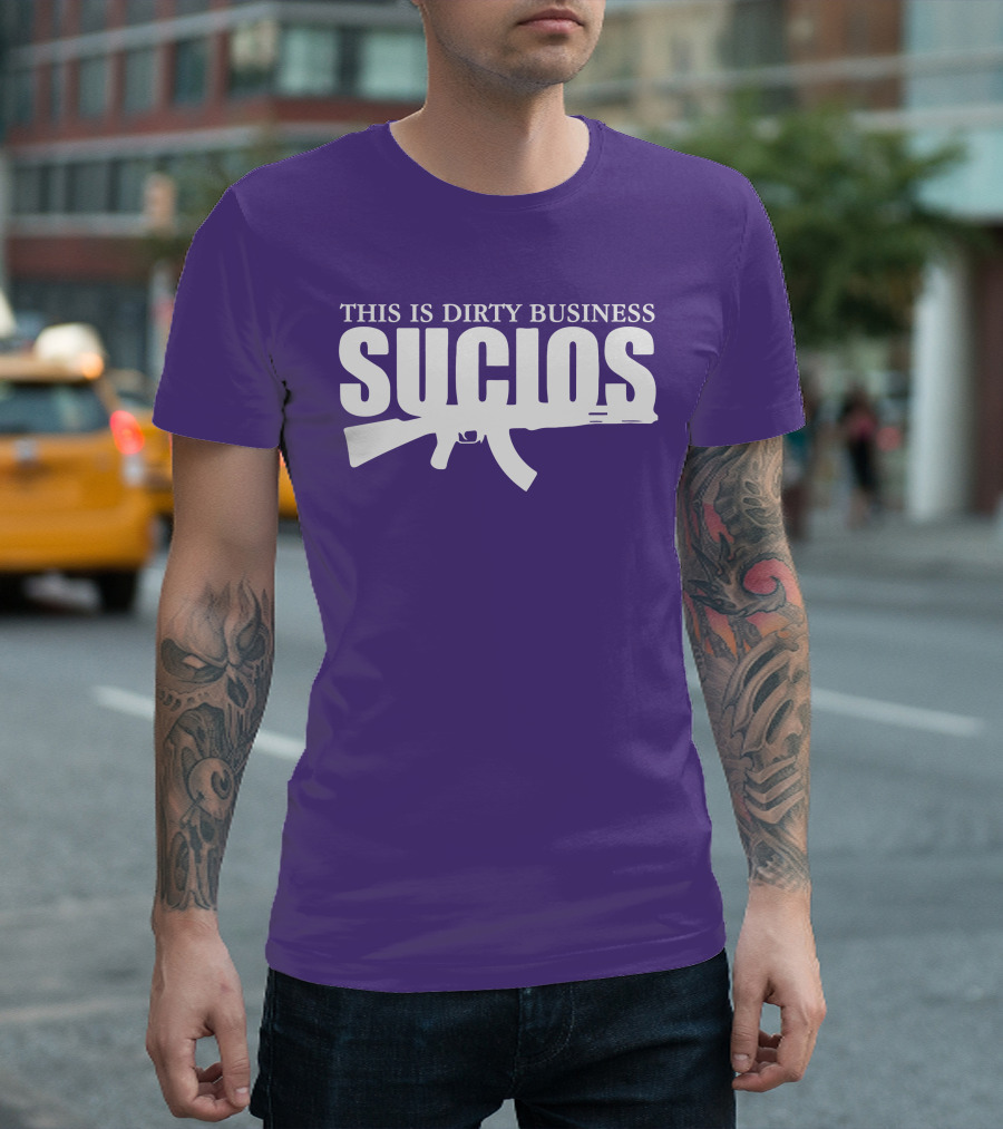 King Lil G Merch Sucios This Is Dirty Business T-Shirt