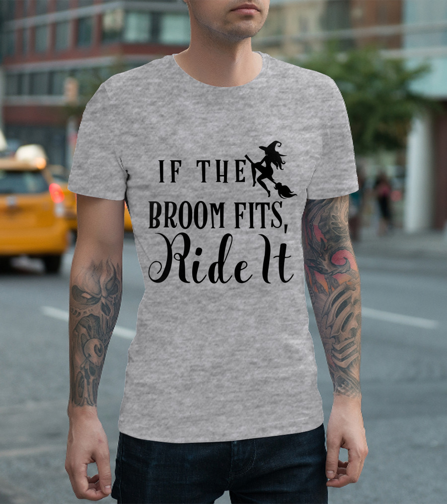 If The Broom Fits Ride It Witch Flying T-Shirt