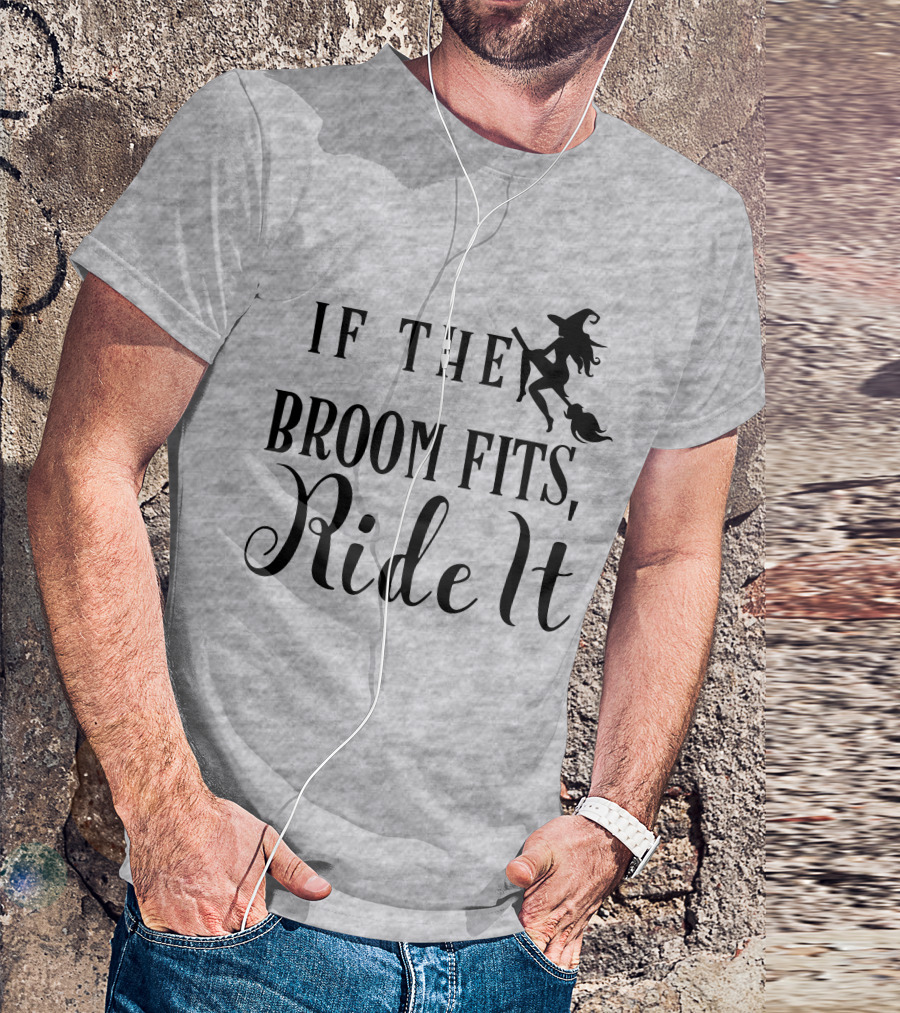 If The Broom Fits Ride It Witch Flying T-Shirt