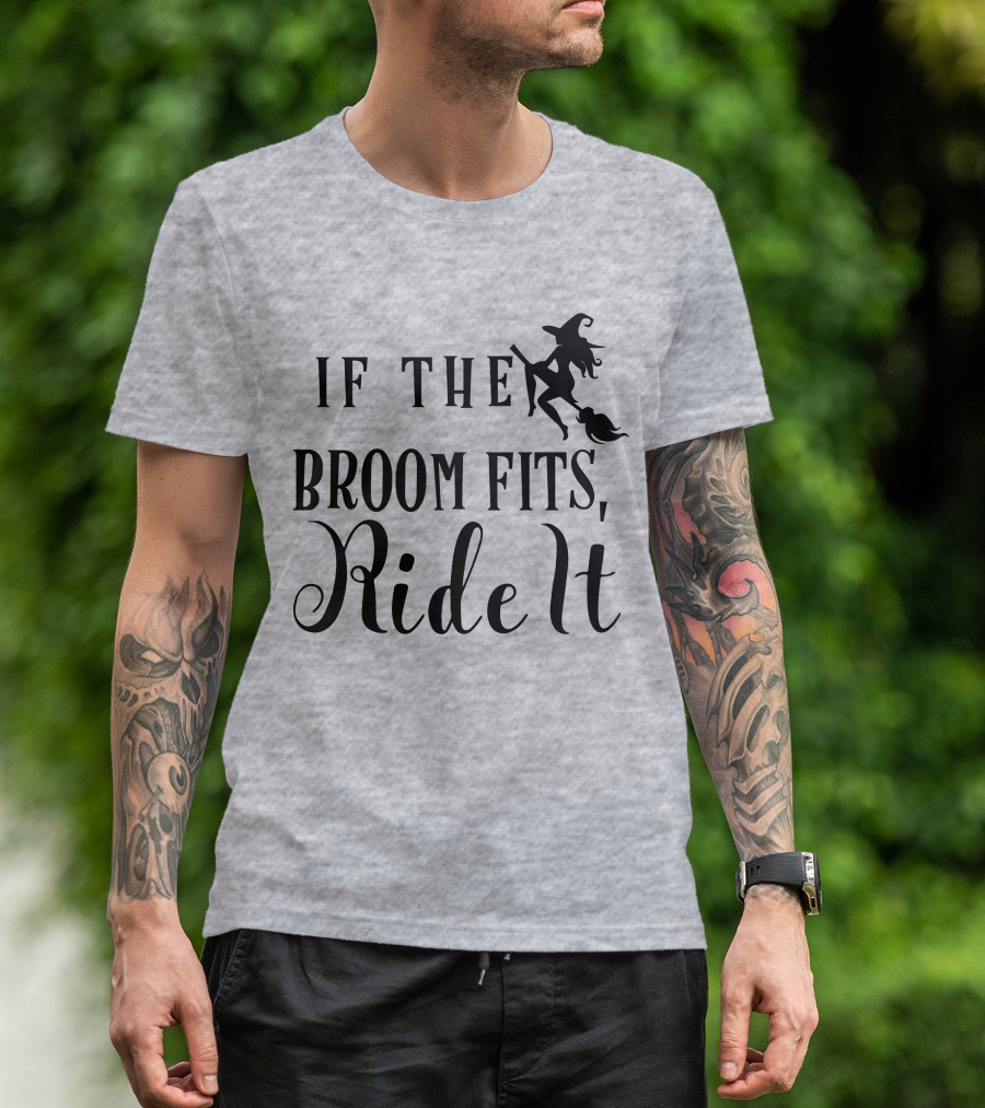 If The Broom Fits Ride It Witch Flying T-Shirt