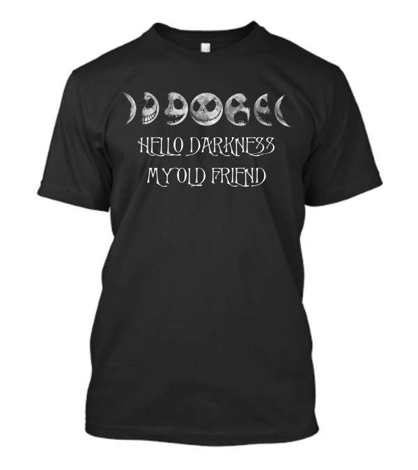 Hello Darkness My Old Friend Halloween Moon Faces T-Shirt