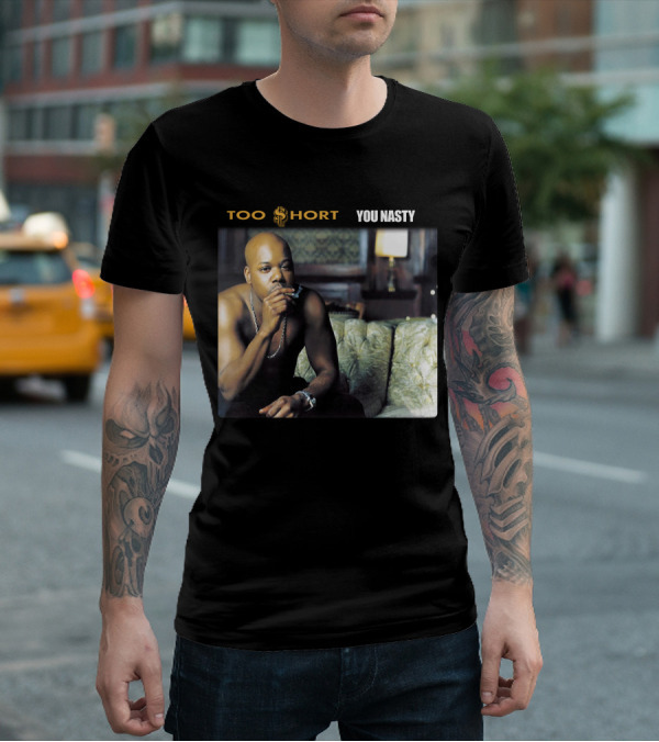 Too Short You Nasty T-Shirt