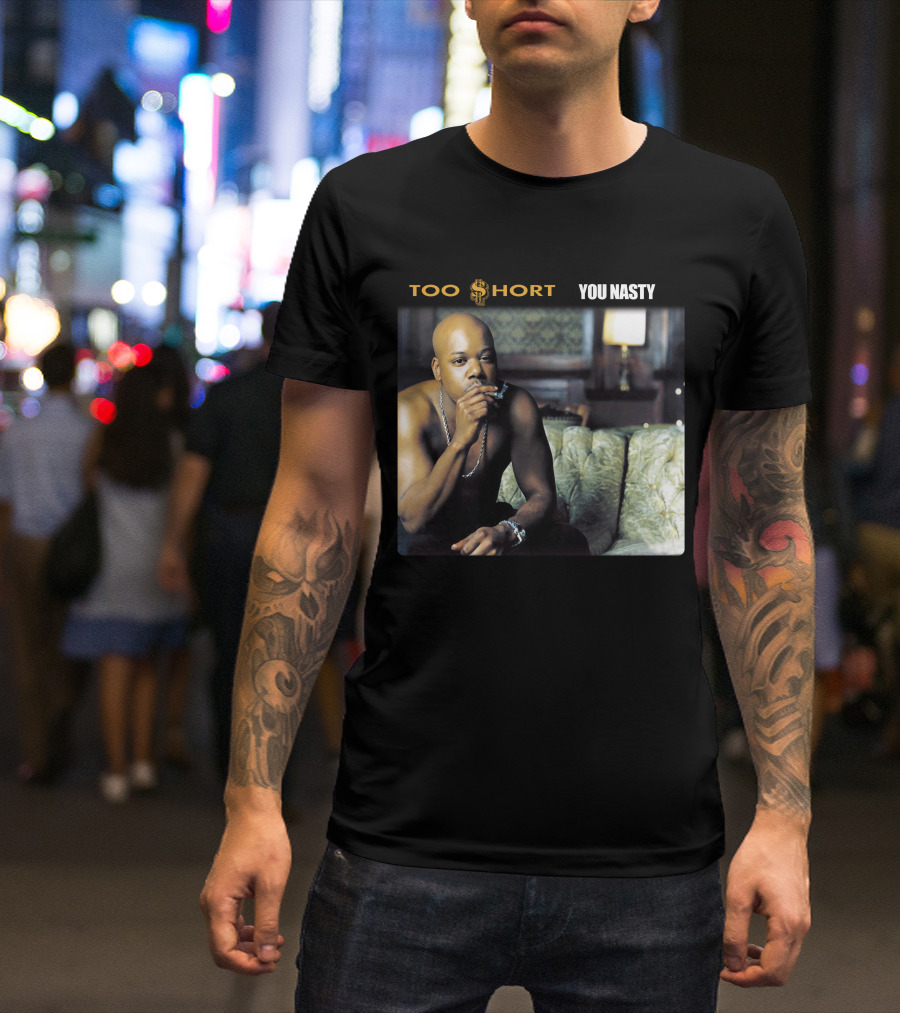 Too Short You Nasty T-Shirt