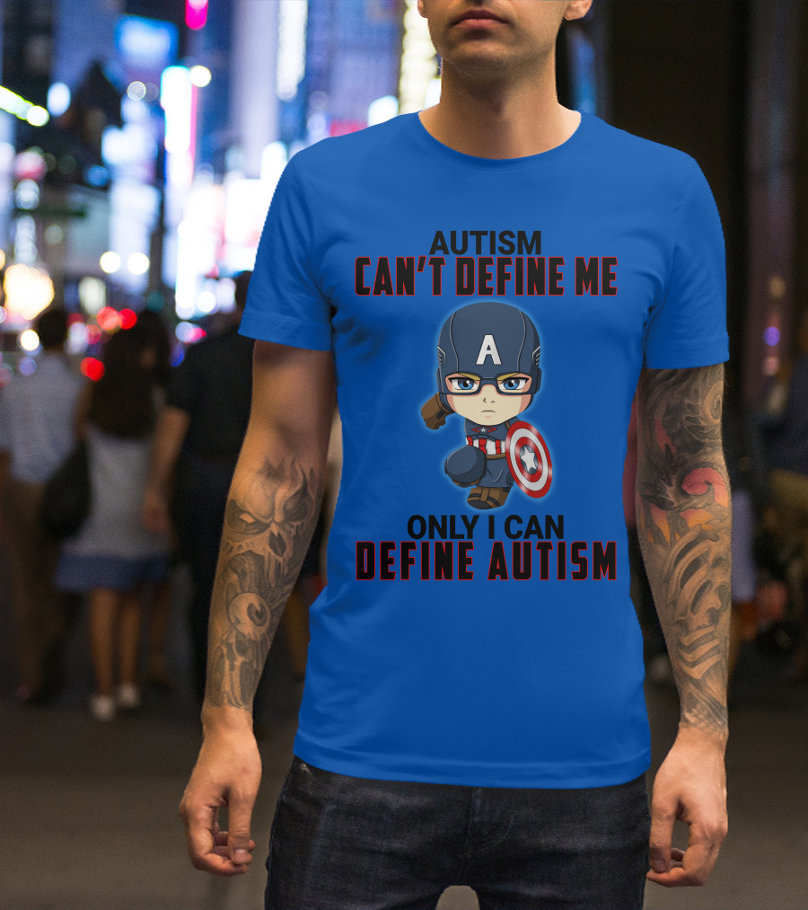 Autism Can't Define Me Only I Can Define Autism Captain Shield Character T-Shirt
