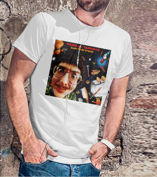 WEIRD AL YANKOVIC DARE TO BE STUPID T-Shirt