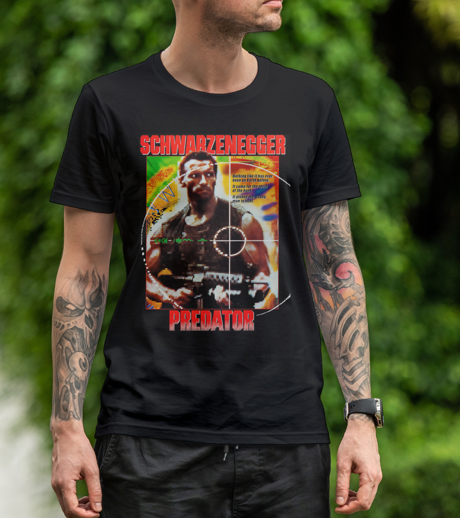SCHWARZENEGGER Predator Nothing Like It Has Ever Been On Earth Before T-Shirt