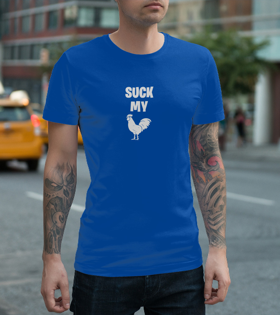 Suck My Chicken Rooster T-Shirt