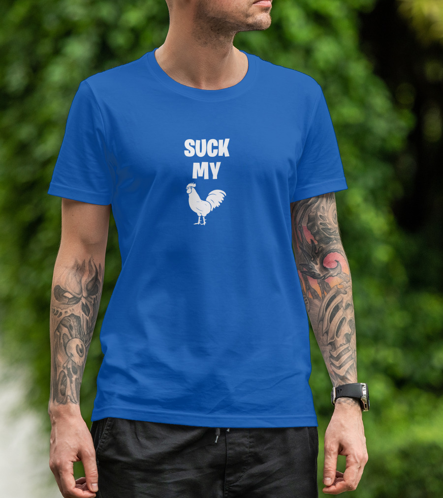 Suck My Chicken Rooster T-Shirt