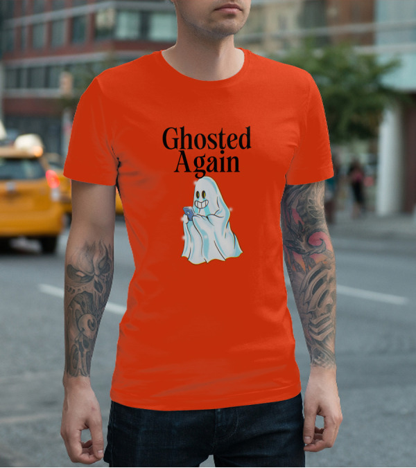 Ghosted Again Smiling Ghost With Phone Oranger T-Shirt