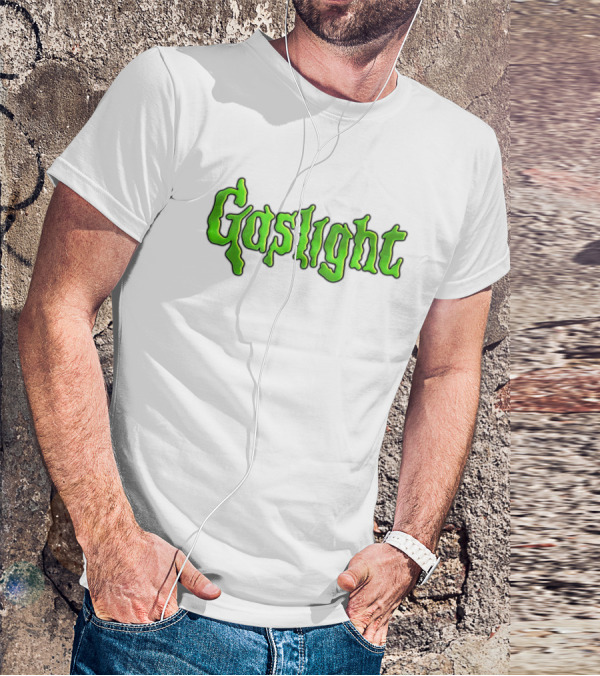 Gaslight Slime Green Text Horror T-Shirt