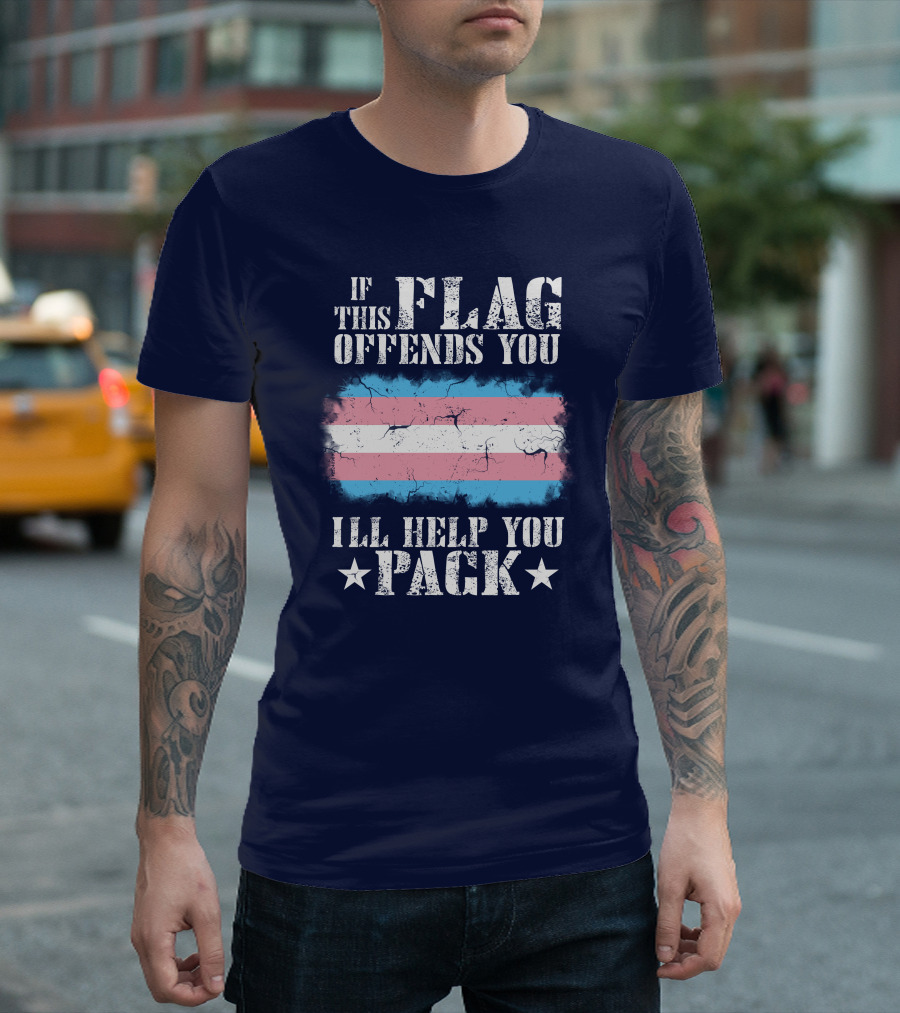If This Flag Offends You I'll Help You Pack Transgender Pride Colors Patriotic T-Shirt