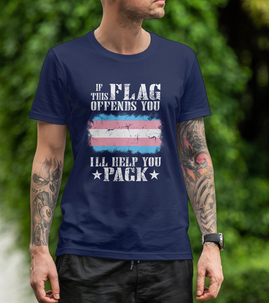 If This Flag Offends You I'll Help You Pack Transgender Pride Colors Patriotic T-Shirt