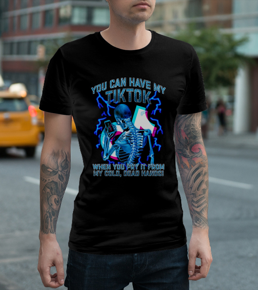 You Can Have My TikTok When You Pry It From My Cold Dead Hands Skeleton Lightning T-Shirt