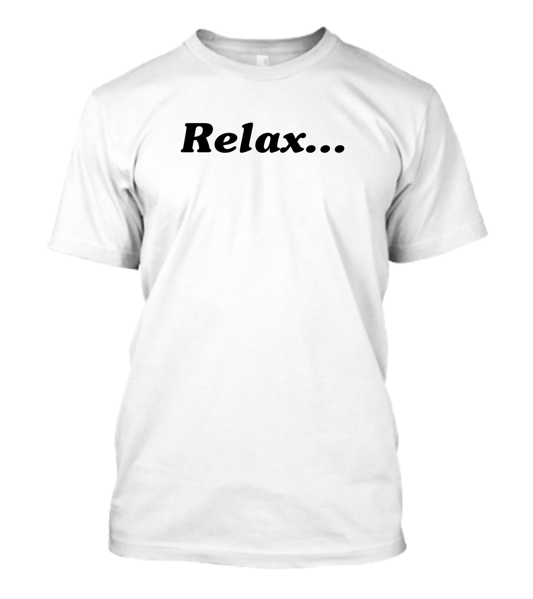 Relax.. T-Shirt