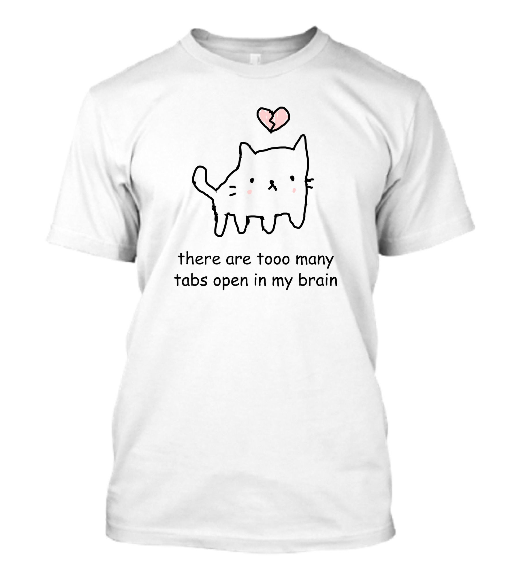Too Many Tabs In My Brain Cat With Heart Balloon T-Shirt