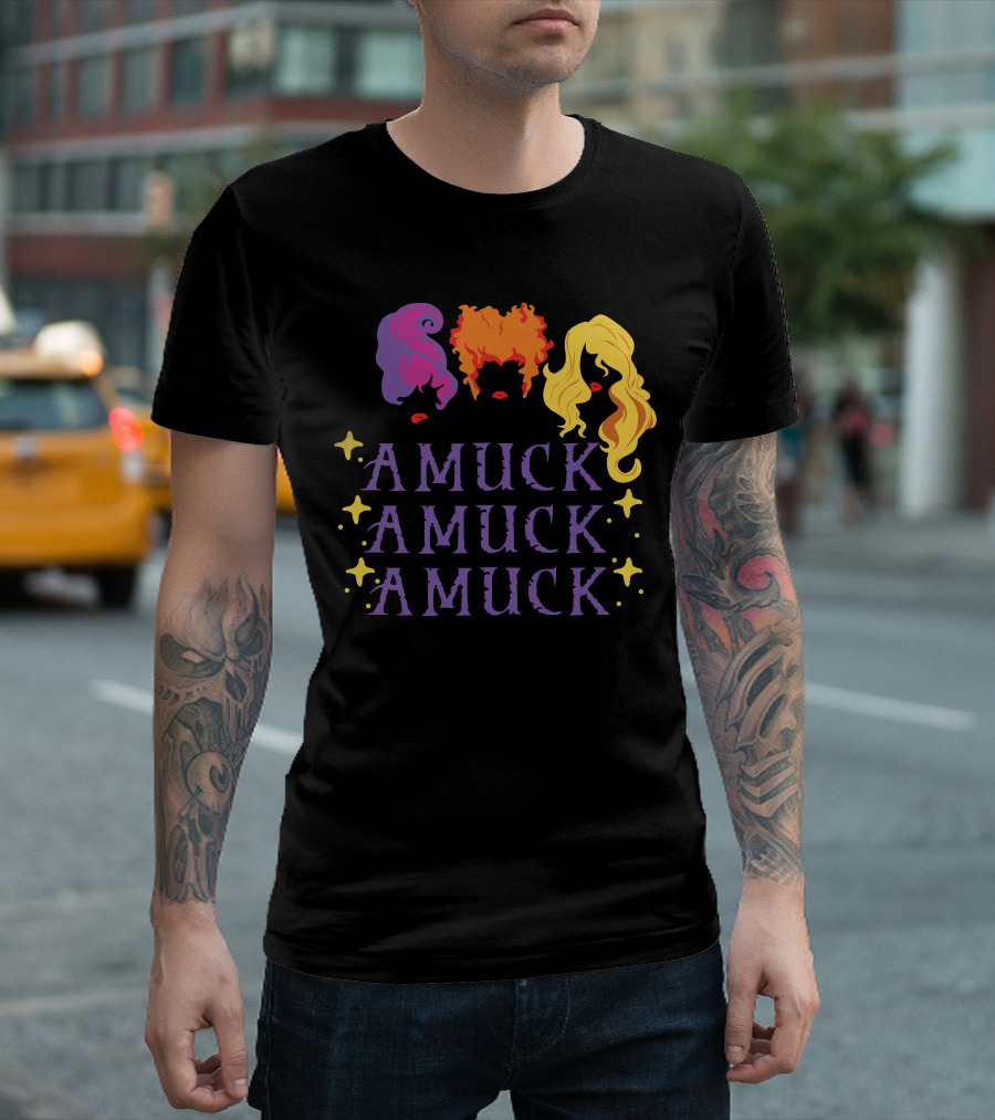Amuck Amuck Amuck Hocus Amuck Sanderson Sisters T-Shirt