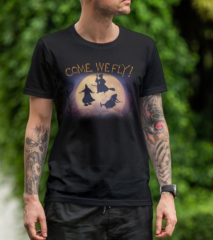 COME, WE FLY T-Shirt
