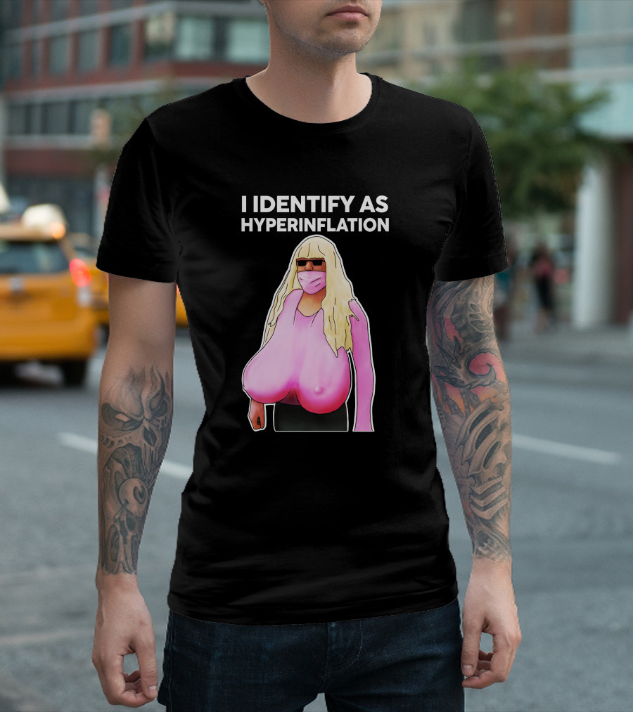 I Identify As Hyperinflation Pink Mask Sunglasses Blonde Wig T-Shirt