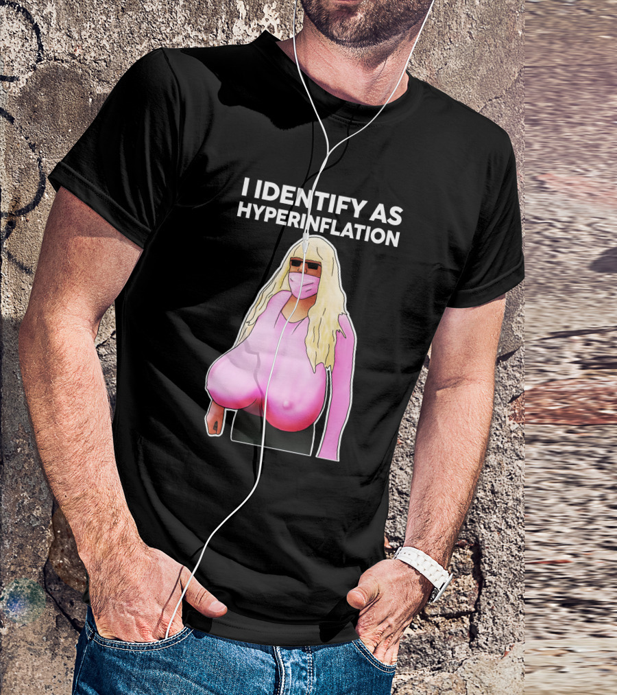 I Identify As Hyperinflation Pink Mask Sunglasses Blonde Wig T-Shirt