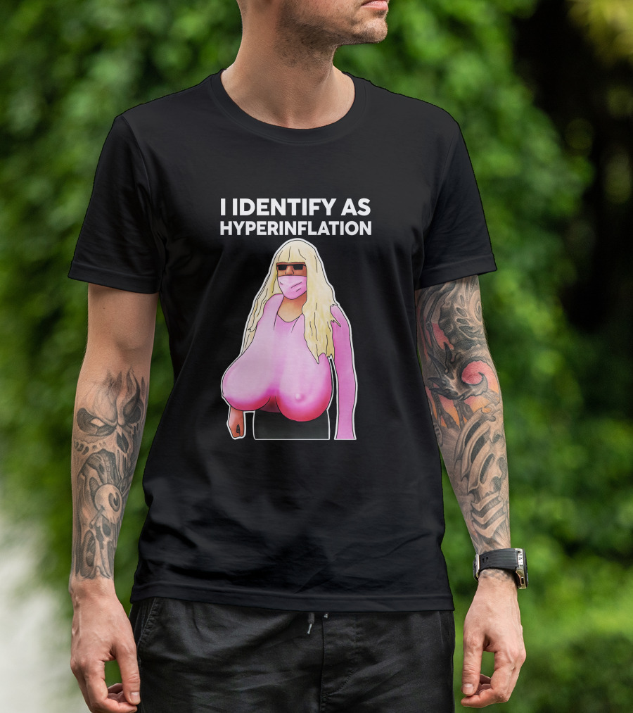 I Identify As Hyperinflation Pink Mask Sunglasses Blonde Wig T-Shirt