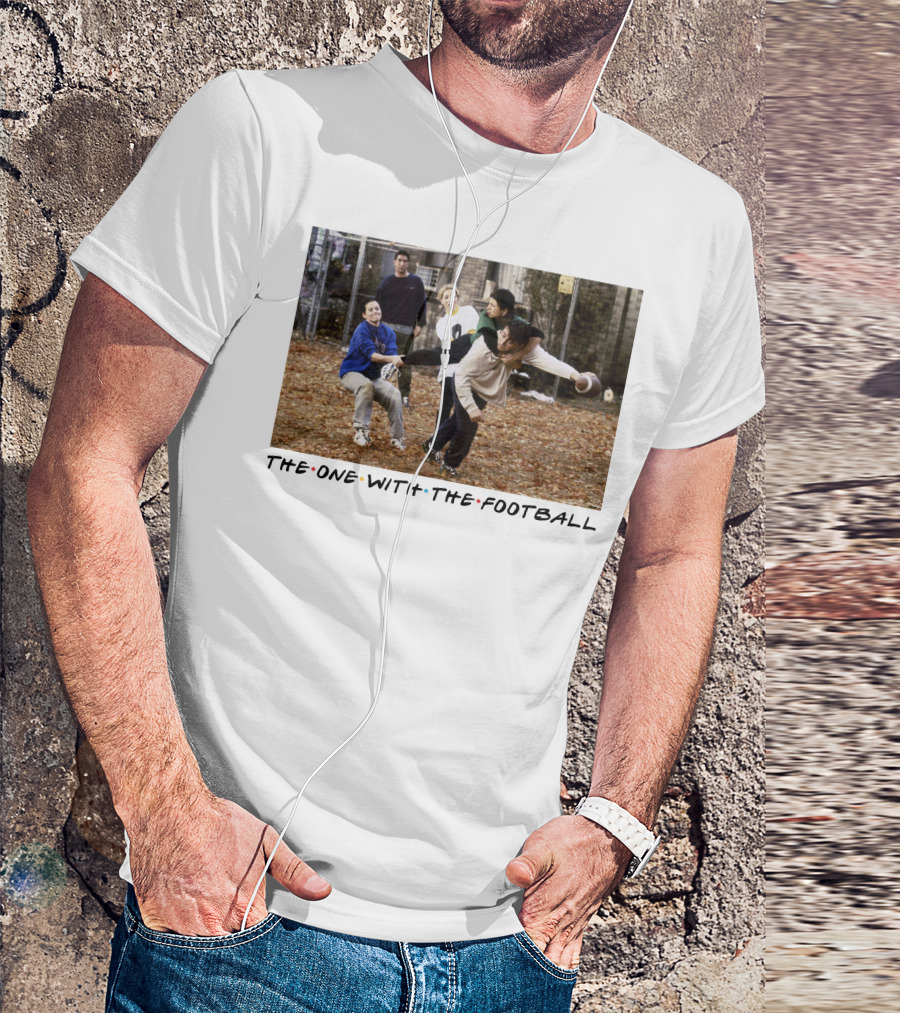 The One With The Football T-Shirt