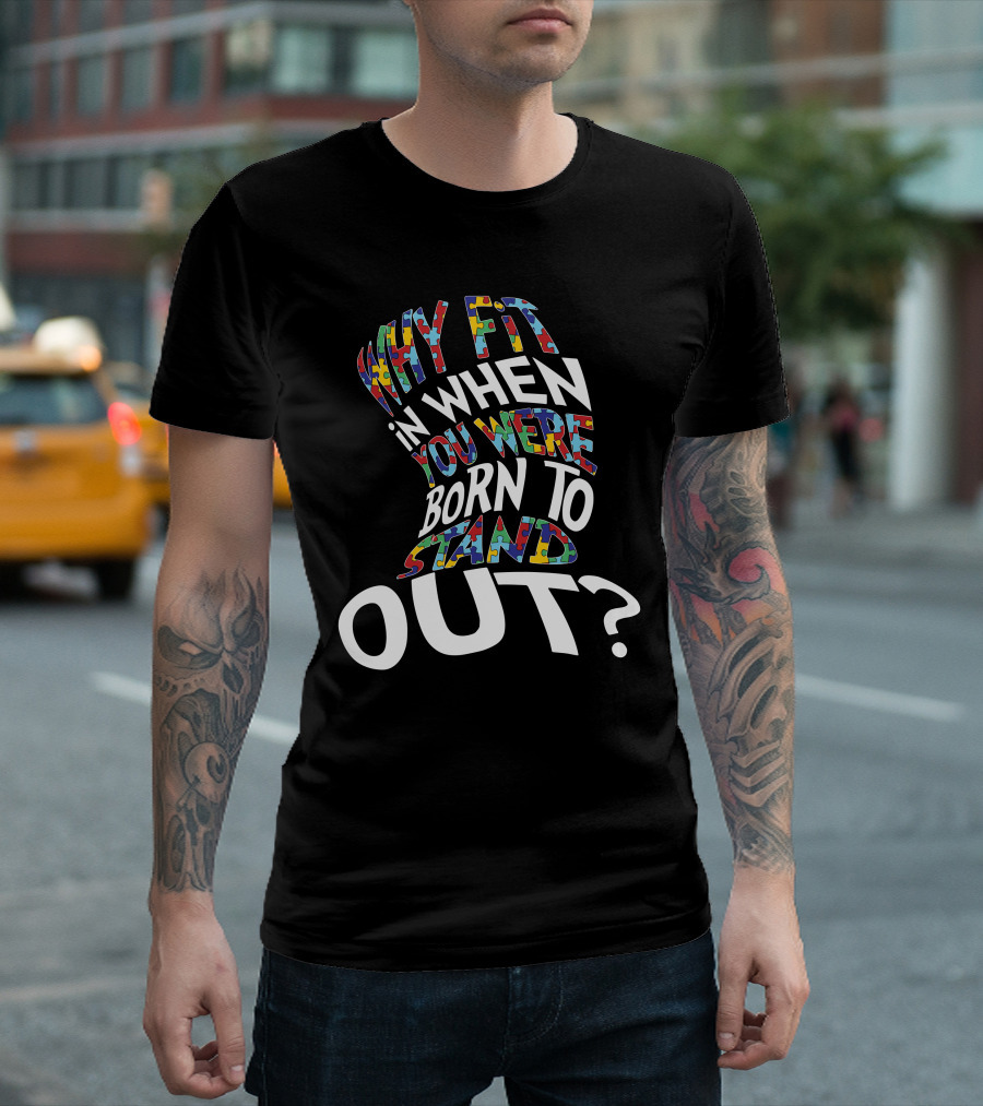 Why Fit In When You Were Born To Stand Out Puzzle T-Shirt