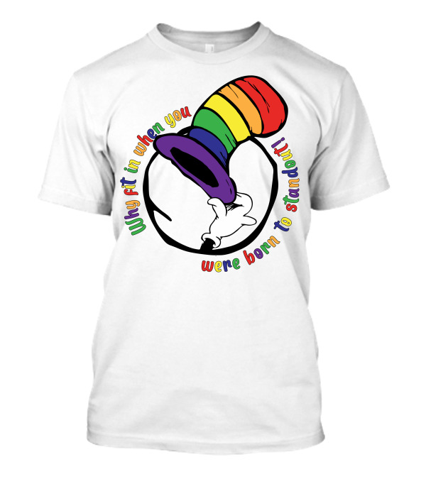 Why Fit In When You Were Born To Standout Autism Rainbow Hat T-Shirt