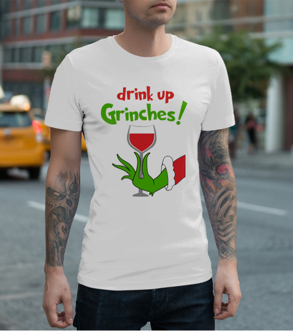 Drink Up Grinches Christmas Wine Glass Green Hand Santa Sleeve T-Shirt