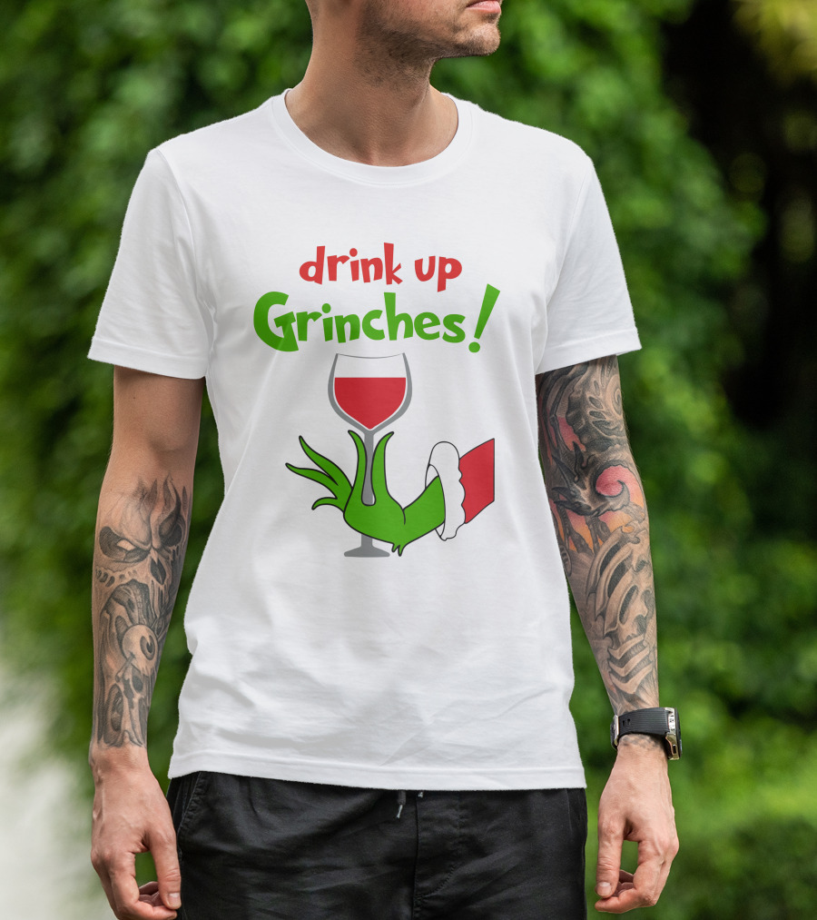 Drink Up Grinches Christmas Wine Glass Green Hand Santa Sleeve T-Shirt