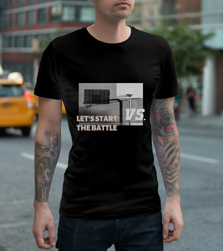 LET'S START THE BATTLE VS. BASKETBALL YARD T-Shirt