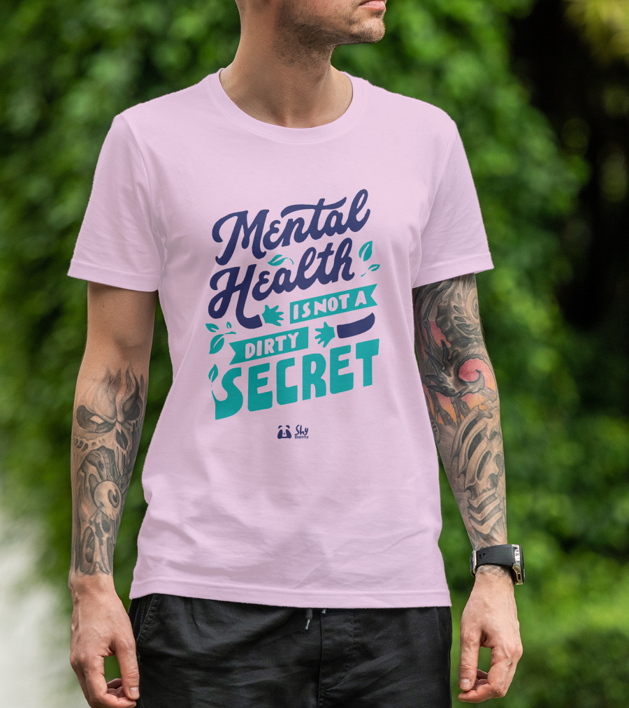 Mental Health Is Not A Dirty Secret Shy Balnz T-Shirt