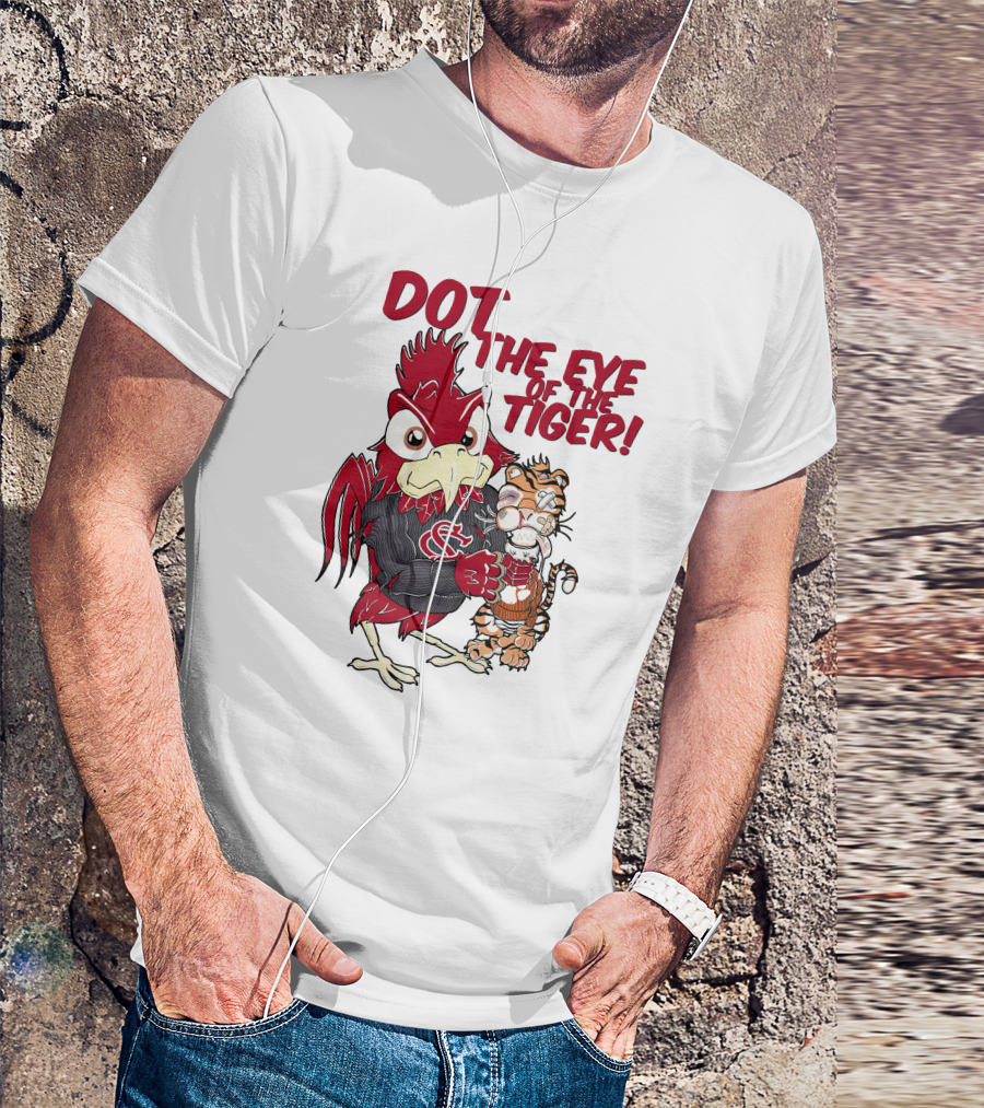 Dot The Eye Of The Tiger South Carolina Gamecocks Beat Clemson Tigers T-Shirt