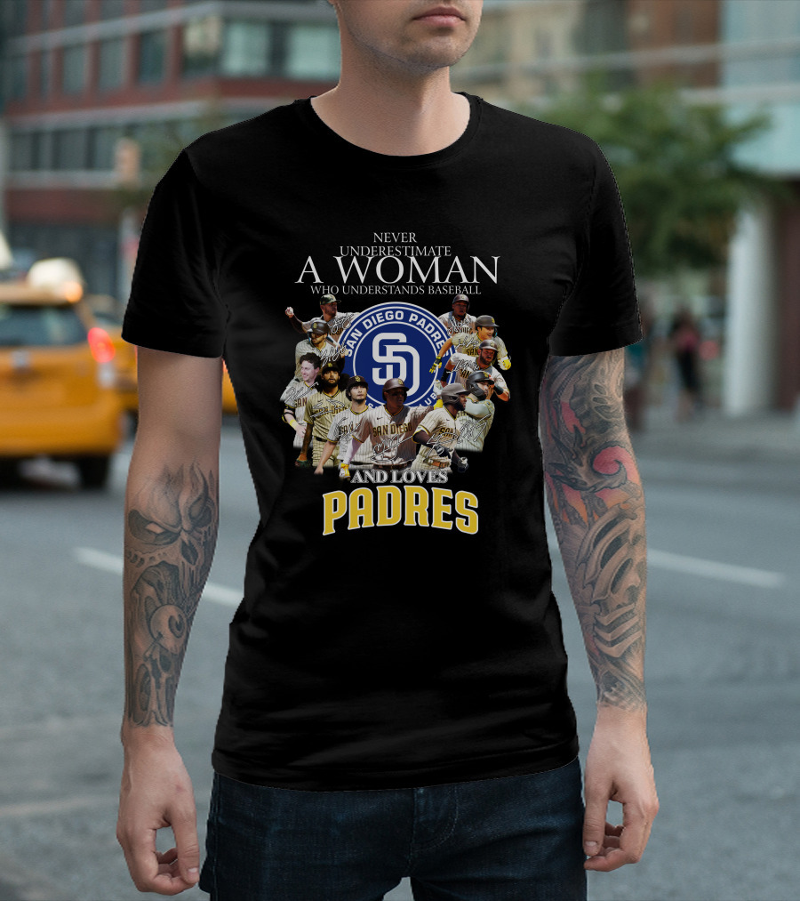 Never Underestimate A Woman Who Understands Baseball And Loves San Diego Padres T-Shirt