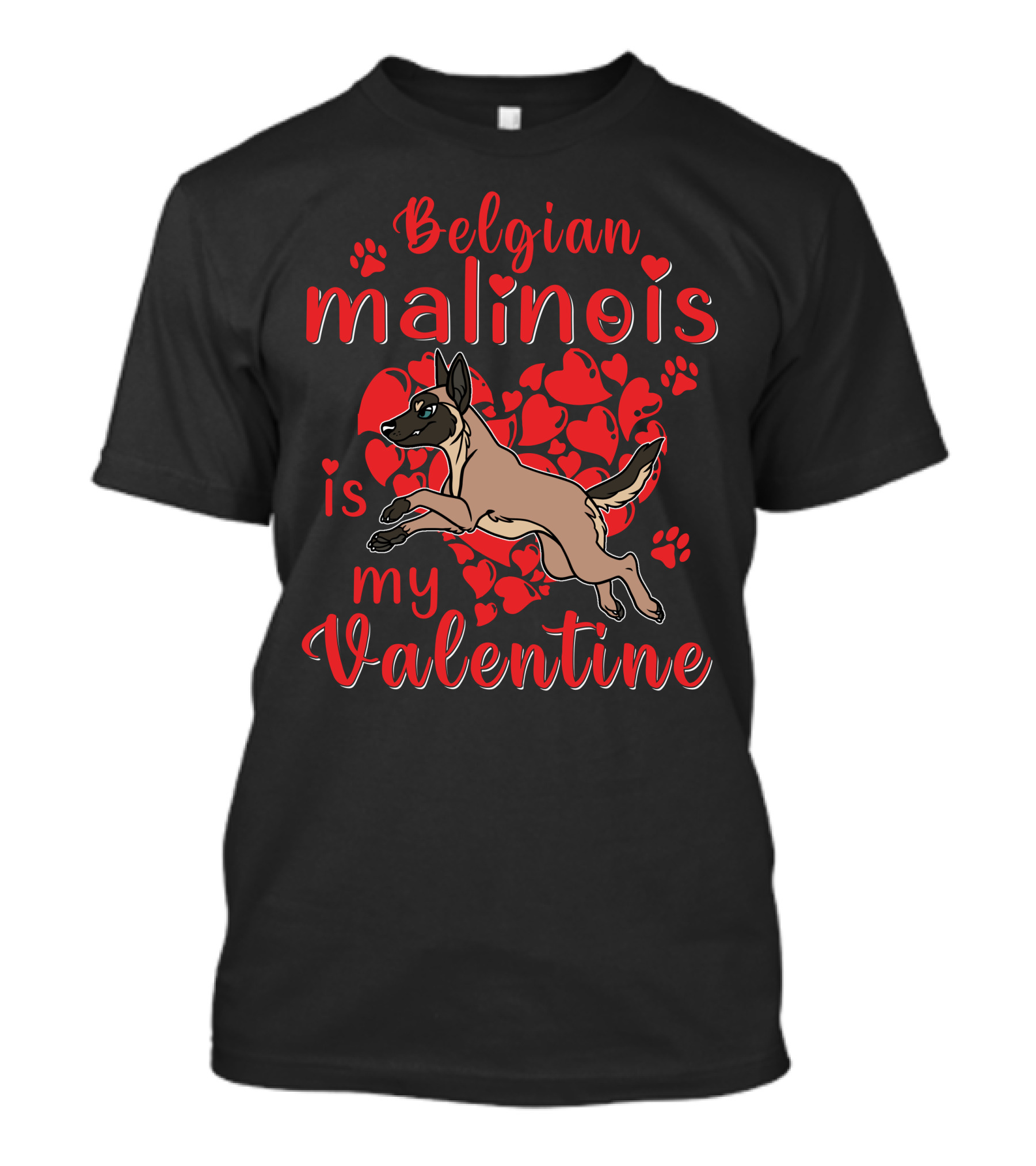 Belgian Malinois Is My Valentine Hearts And Paw Prints T-Shirt