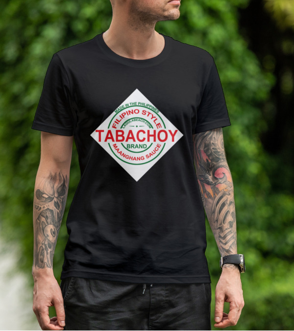 Filipino Style Tabachoy Brand Maanghang Sauce Made In The Philippines LagulaBeach.com T-Shirt