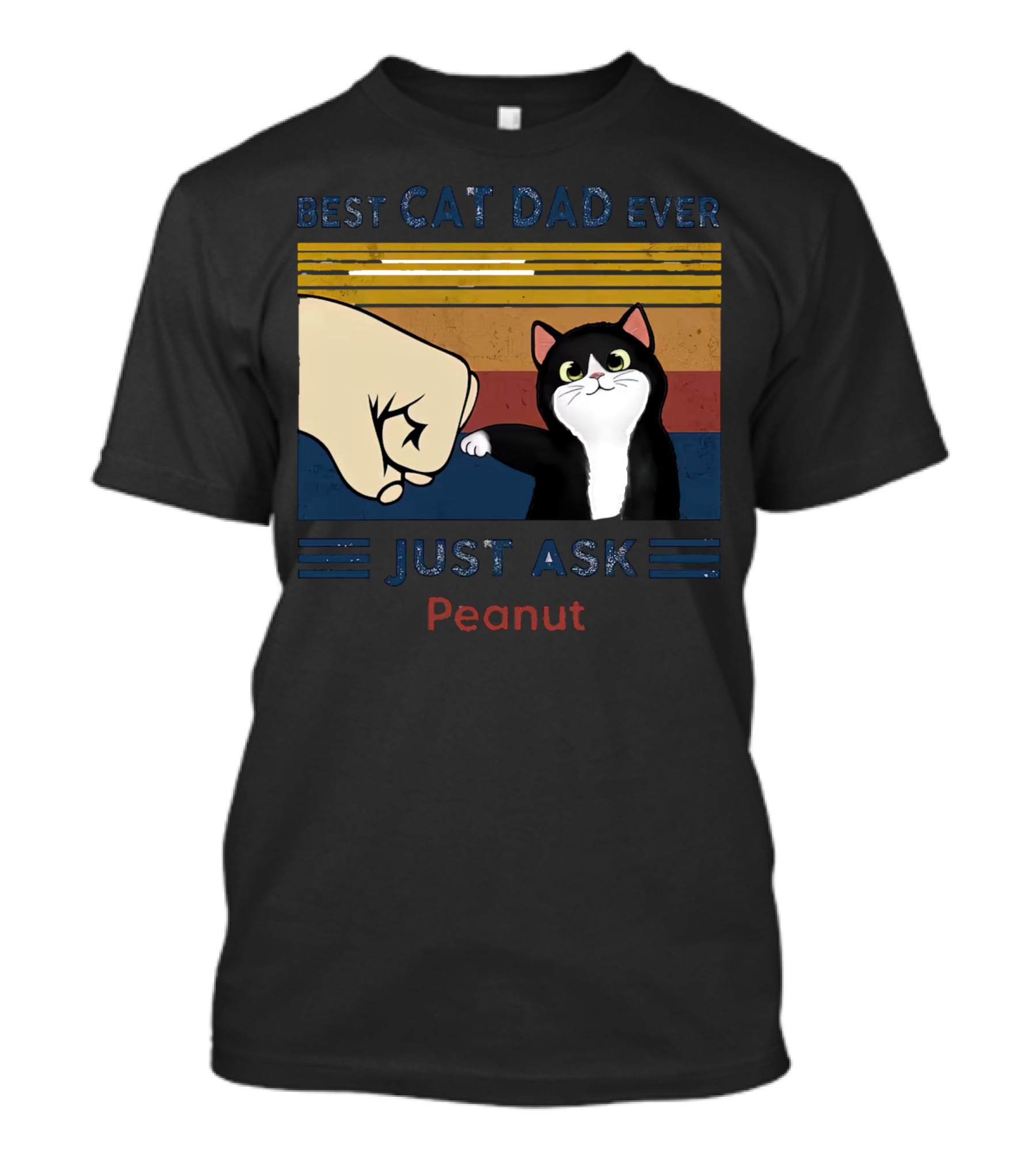 Best Cat Dad Ever Just Ask Peanut T-Shirt