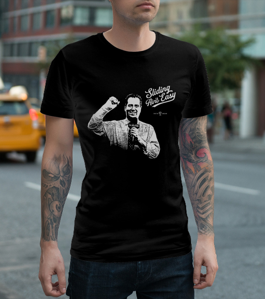 Sliding Ain't Easy Hi Guys Roto Wear T-Shirt