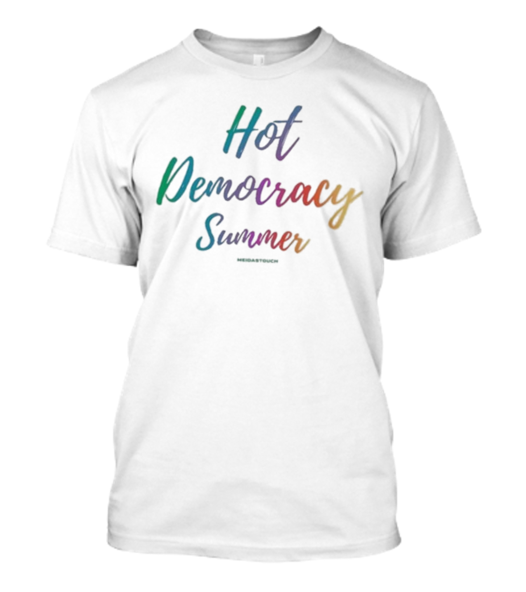 Hot Democracy Summer MeidasTouch T-Shirt