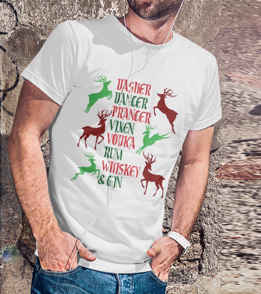 Dasher Dancer Prancer Vixen Vodka Rum Whiskey Gin Reindeer Cocktails T-Shirt
