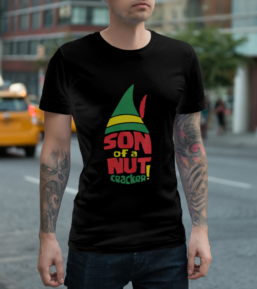 Son Of A Nutcracker Elf Hat Christmas Holiday Phrase T-Shirt