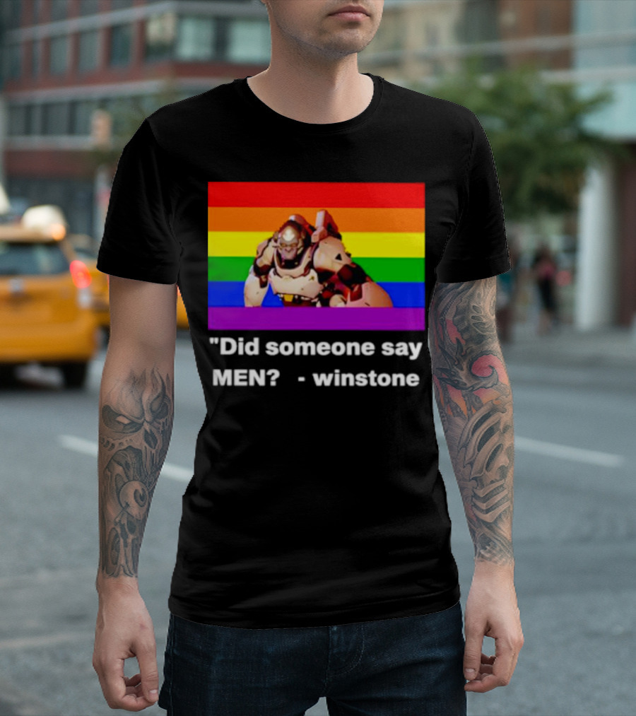 Did Someone Say Men Winstone Overwatch Pride Flag T-Shirt