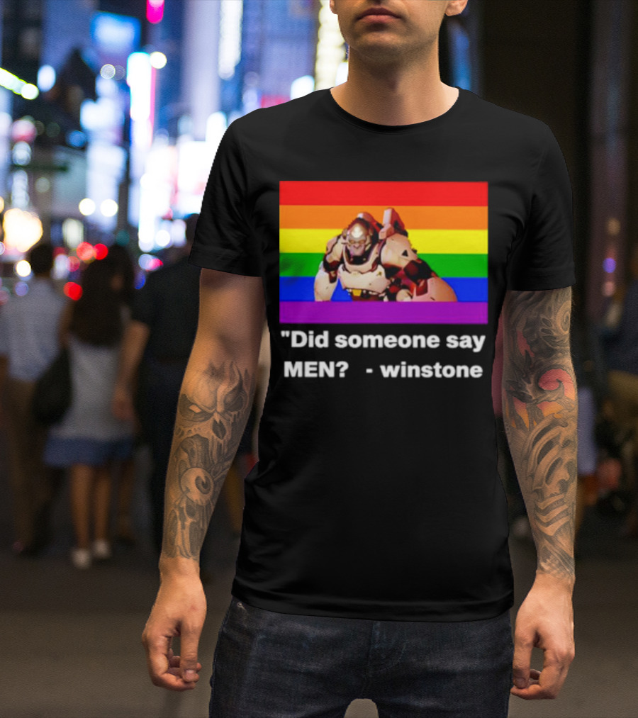 Did Someone Say Men Winstone Overwatch Pride Flag T-Shirt