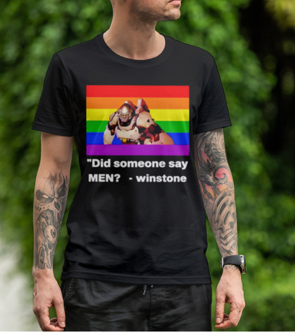 Did Someone Say Men Winstone Overwatch Pride Flag T-Shirt